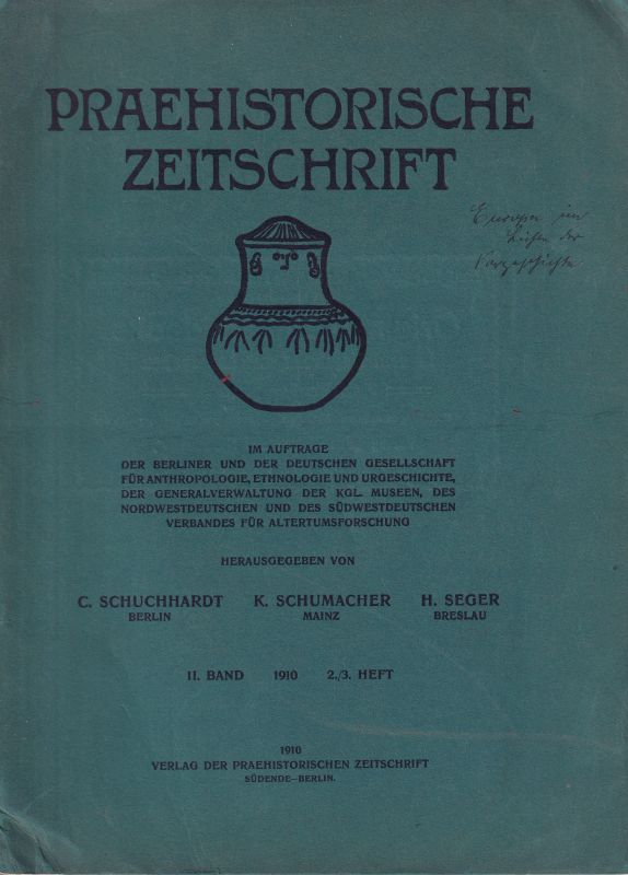 Praehistorische Zeitschrift  Praehistorische Zeitschrift II.Band 1910 Heft 2/3 (1 Heft) 