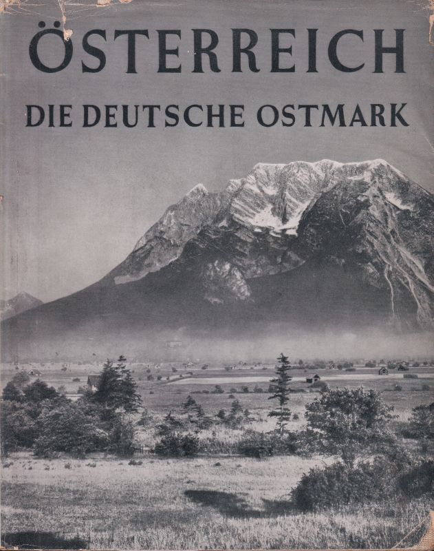 Schwab,Günther (Einleitung)  Österreich Die Deutsche Ostmark 