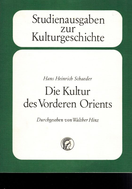 Schaeder,Hans Heinrich  Die Kultur des Vorderen Orients 
