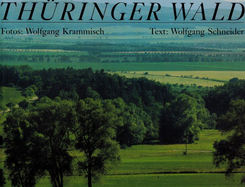 Schneider,Wolfgang und Wolfgang Krammisch  Thüringer Wald 