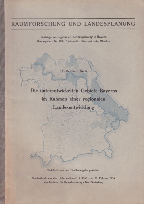 Kurtz,Bernhard  Die unterentwickelten Gebiete Bayerns im Rahmen einer regionalen 
