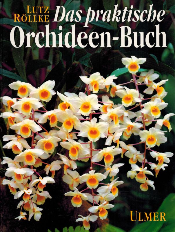 Röllke,Lutz  Das praktische Orchideen-Buch 