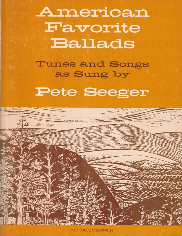 Seeger,Pete  American Favorite Ballads Tunes and Songs as Sung by Pete Seeger 