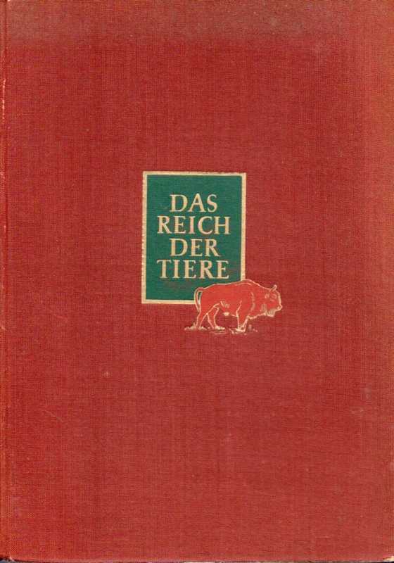 Berger,Arthur und Josef Schmidt ( Hsg.)  Das Reich der Tiere Zweiter Band 