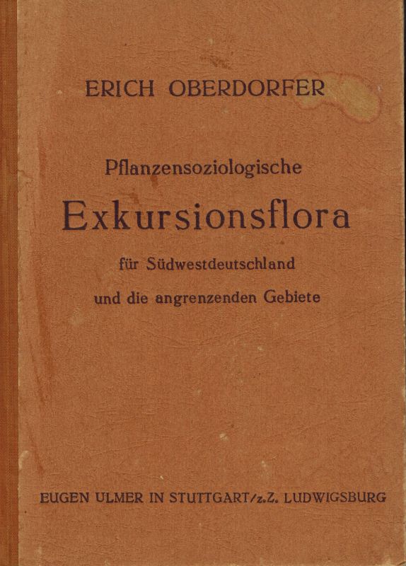 Oberdorfer,Erich  Pflanzensoziologische Exkursionsflora für Südwestdeutschland und die 