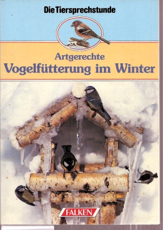 Keil,Werner  Artgerechte Vogelfütterung im Winter 