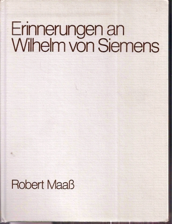 Maaß,Robert  Erinnerungen an Wilhelm von Siemens 