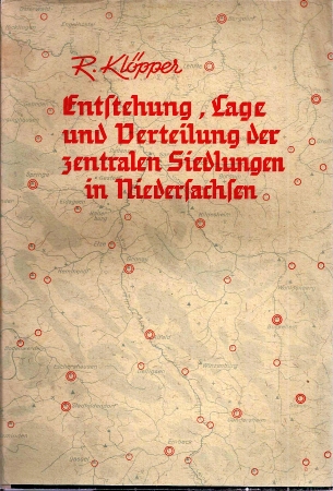 Klöpper,Rudolf  Entstehung, Lage und Verteilung der zentralen Siedlungen in 