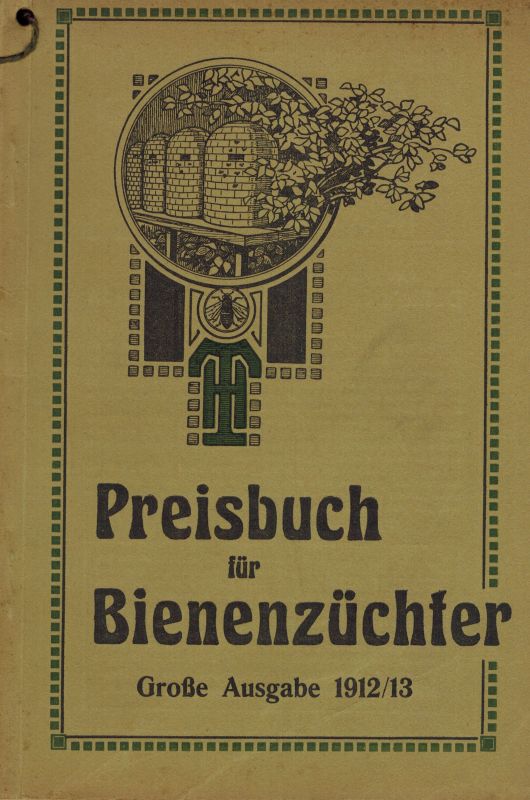 Thie,Heinrich (Hsg.)  Preisbuch für Bienenzüchter Große Ausgabe 1912/13 22.Jahrgang 