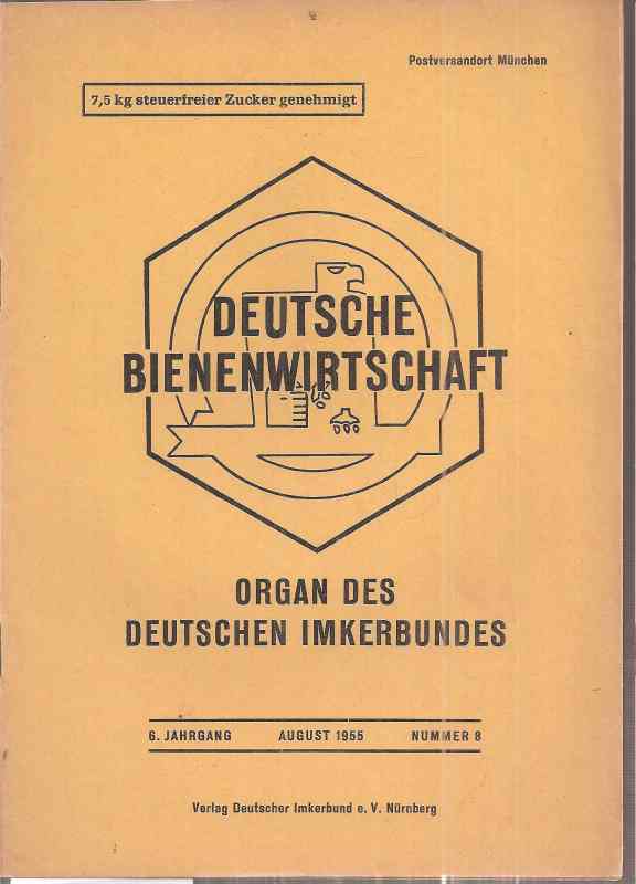 Deutsche Bienenwirtschaft  6.Jahrgang 1955 Heft 8 (1 Heft) 