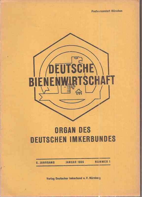 Deutsche Bienenwirtschaft  Deutsche Bienenwirtschaft 6.Jahrgang 1955 Heft 1 (1 Heft) 