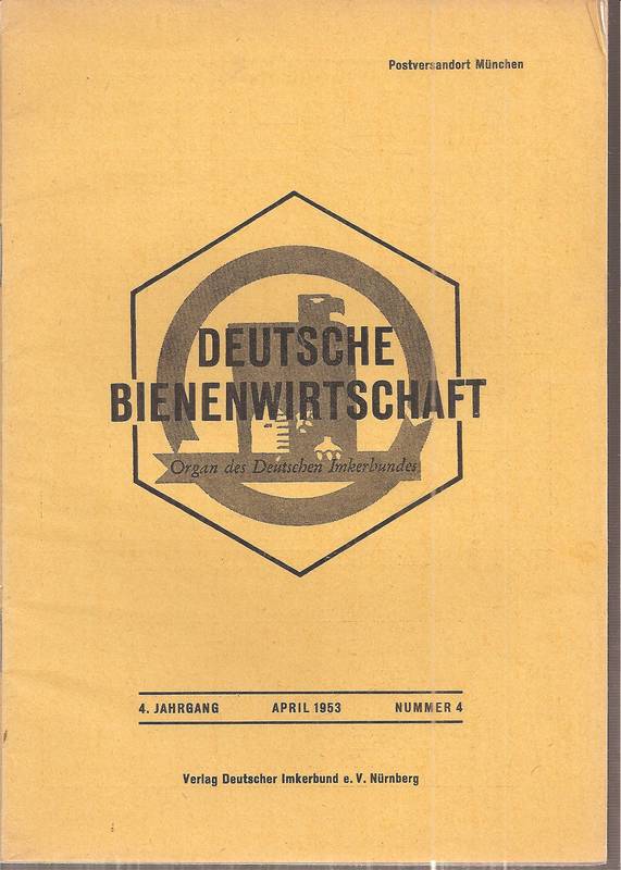 Deutsche Bienenwirtschaft  4.Jahrgang 1953 Heft 4 (1 Heft) 