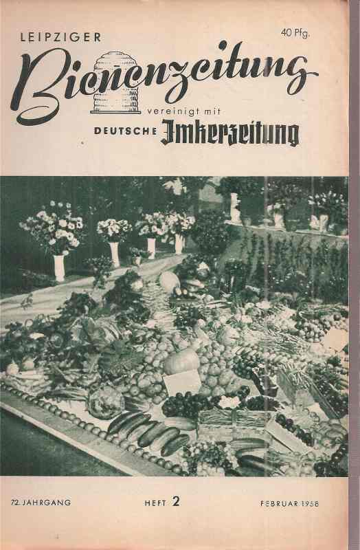 Leipziger Bienenzeitung  Leipziger Bienenzeitung 72.Jahrgang 1958 Heft 2-8 und 11-12 (9 Hefte) 