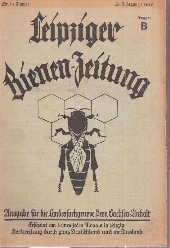Leipziger Bienenzeitung  Leipziger Bienenzeitung 53.Jahrgang 1938 Heft 1-5 (5 Hefte) Ausgabe B 