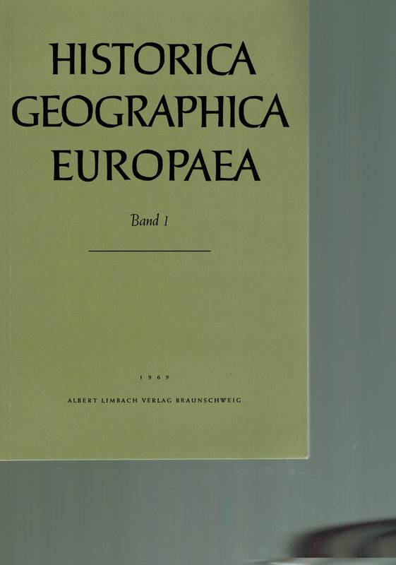 Historica Geographica Europaea  Historica Geographica Europaea Band I 