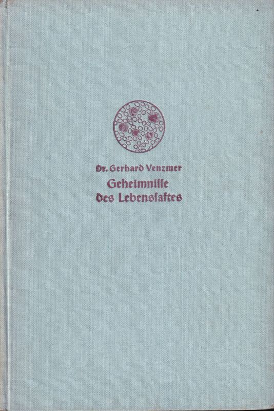 Venzmer,Gerhard  Geheimnisse des Lebenssaftes 