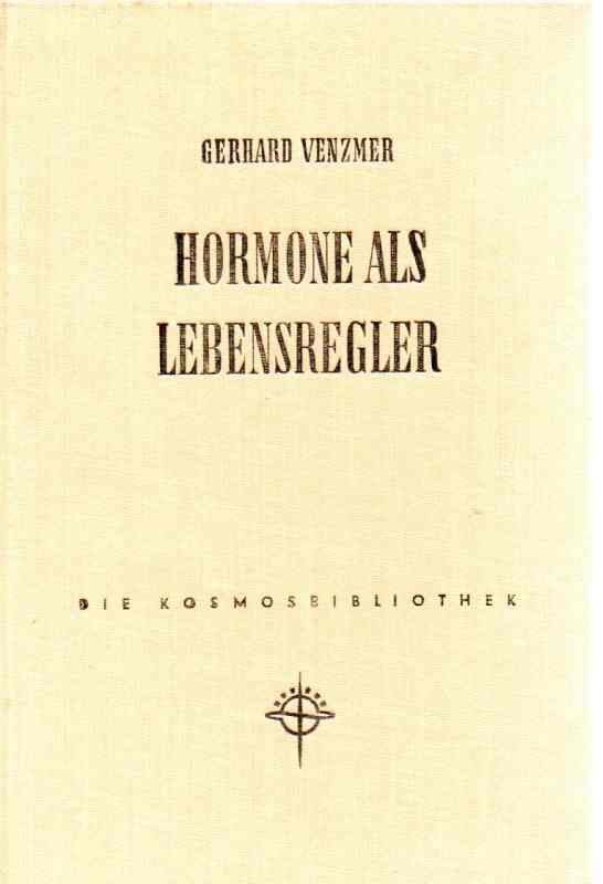 Venzmer,Gerhard  Hormone als Lebensregler 
