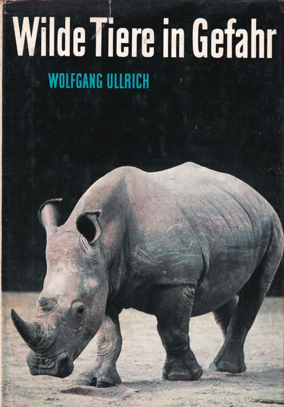 Ulrich,Wolfgang  Wilde Tiere in Gefahr 