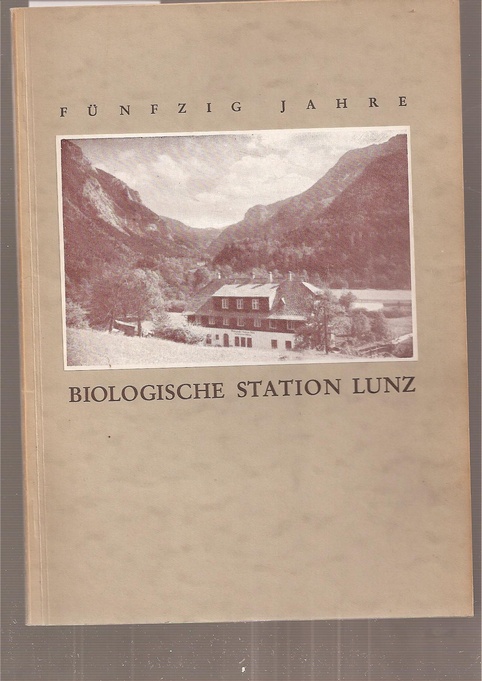 Biologische Station Lunz  Fünfzig Jahre Biologische Station Lunz 