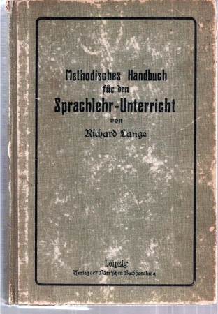 Lange,Richard  Methodisches Handbuch für den Sprachlehr-Unterricht in der Volksschule 