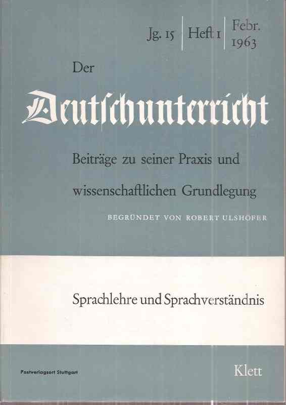 Der Deutschunterricht  15.Jahrgang 1963, Heft 1 