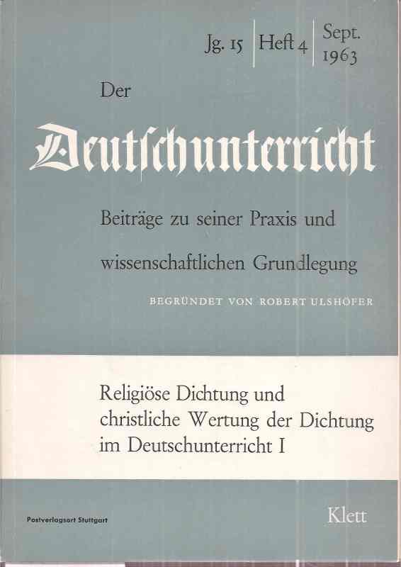 Der Deutschunterricht  15.Jahrgang 1963, Heft 4 