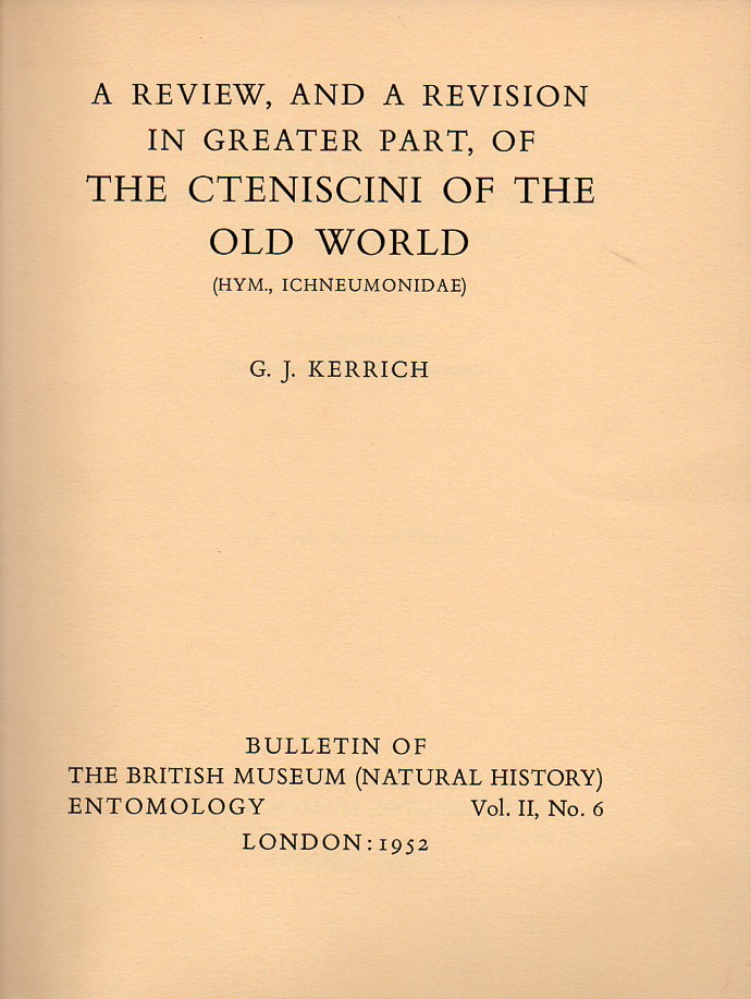 Kerrich,G.J.  A review, and a revision in greater part of the Cteniscini of the old 