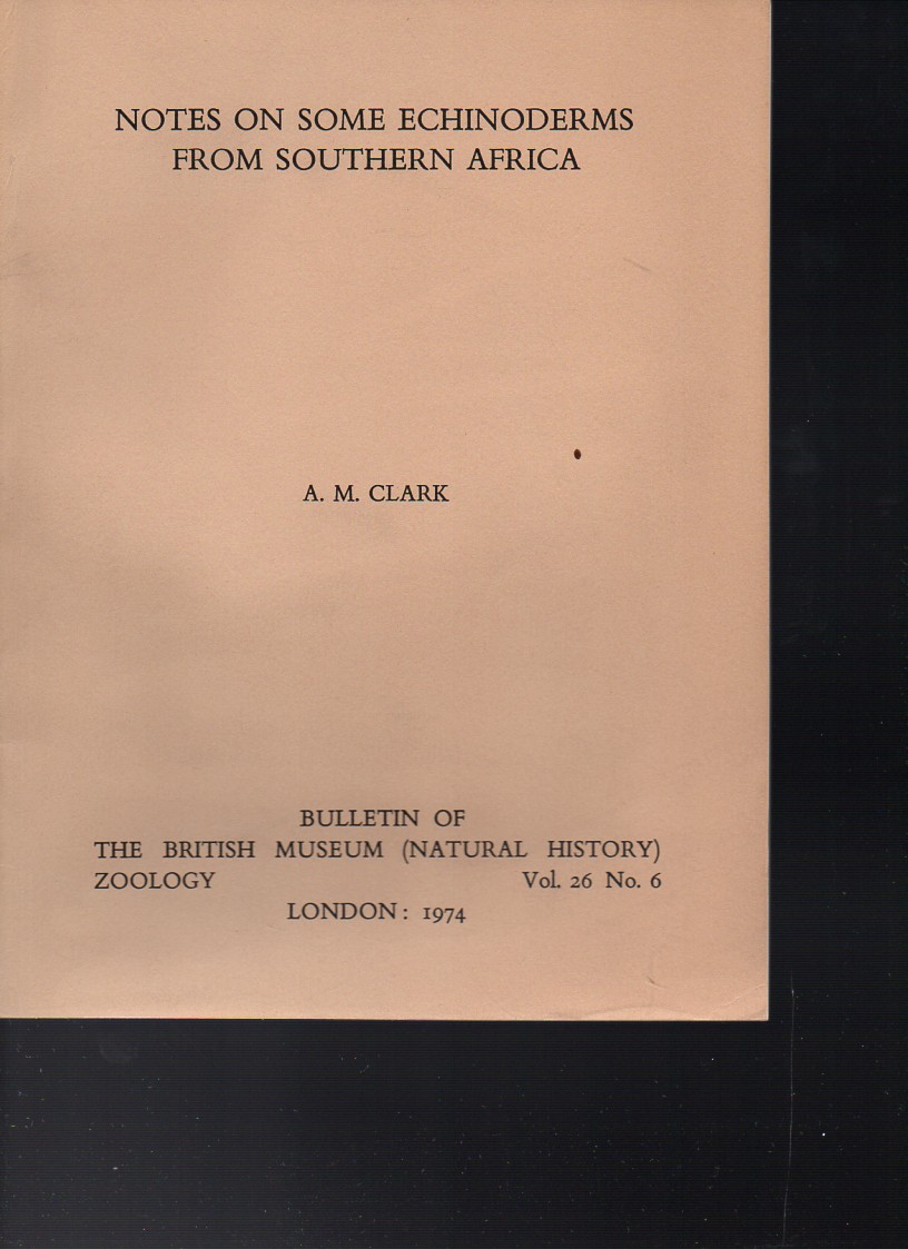 Clark,A.M.  Notes on some Echinoderms from Southern Africa (Seeistern) 