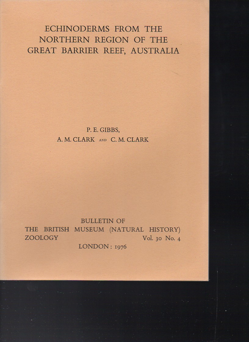 Gibbs,P.E. und A.M.Clark und C.M.Clark  Echinoderms from the northern region of the Great Barrier Reef 