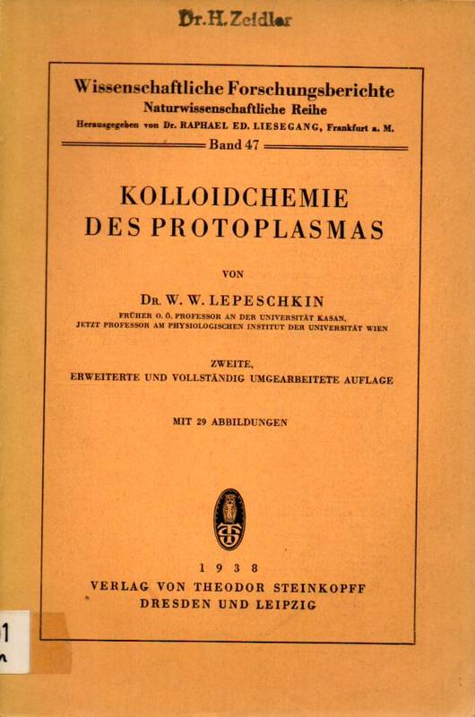 Lepeschkin,W.W.  Kolloidchemie des Protoplasmas 