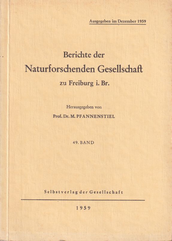 Naturforschende Gesellschaft in Freiburg i.Br.  Berichte der Naturforschenden Gesellschaft in Freiburg i.Br. 49.Band 
