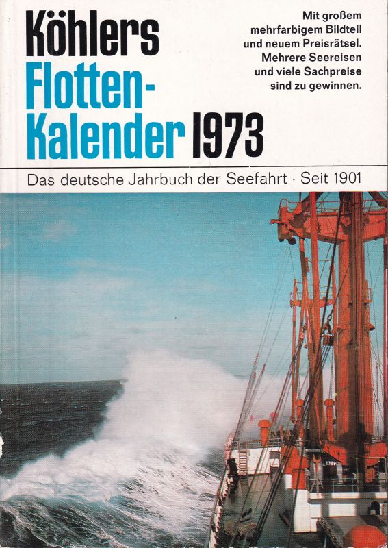Köhlers Flotten-Kalender  Köhlers Flotten-Kalender 60.Jahrgang 1973 