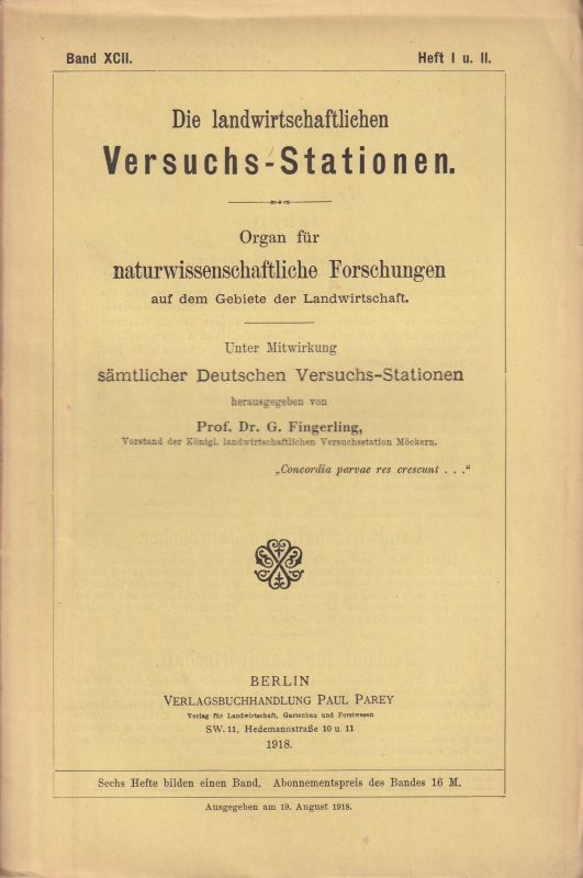 Fingerling,Gustav (Hsg.)  Die Landwirtschaftlichen Versuchsstationen Band XCII 1919 Heft I / II 