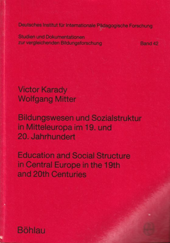 Karady,Victor und Wolfgang Mitter  Bildungswesen und Sozialstruktur im 19.und 20.Jahrhundert 
