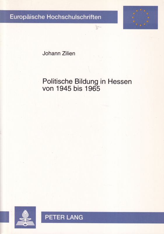 Zilien,Johann  Politische Bildung in Hessen von 1945 bis 1965 