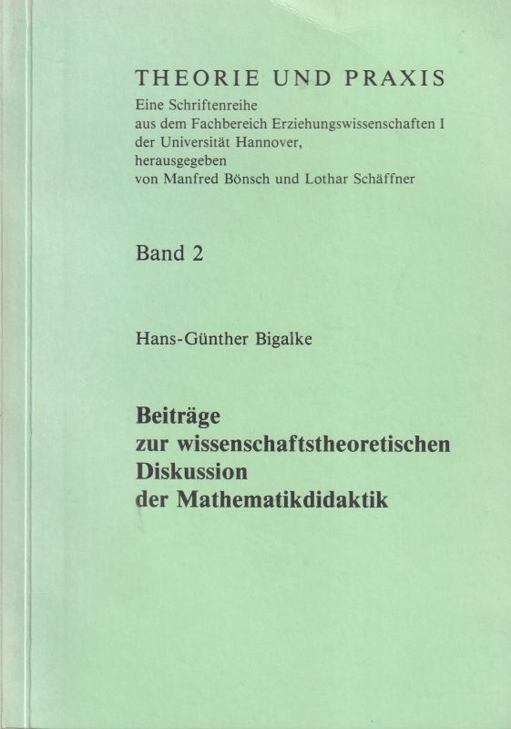 Bigalke,Hans-Günther  Beiträge zur wissenschaftstheoretischen Diskussion der 