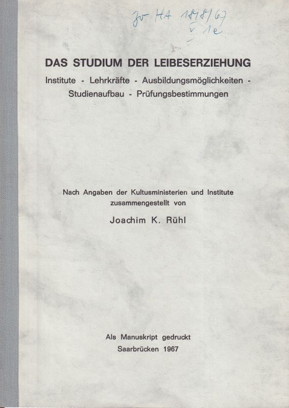Rühl,Joachim K.  Das Studium der Leibeserziehung 