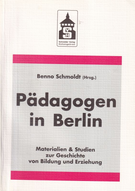 Schmoldt,Benno (Hsg.)  Pädagogen in Berlin 