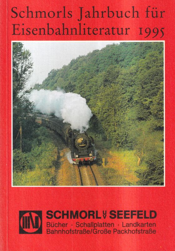 Schmorl uv Seefeld  Schmorls Jahrbuch für Eisenbahnliteratur 1995 