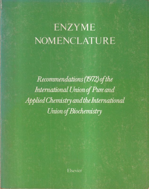 Cohn,W.E. (?)  Enzyme Nomenclature-Recommendations(1972)of the International Union of 