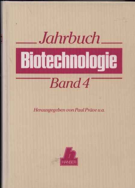 Präve,P.+M.Schlingmann+K.Esser+R.Thauer+weitere  Jahrbuch Biotechnologie Band 4 