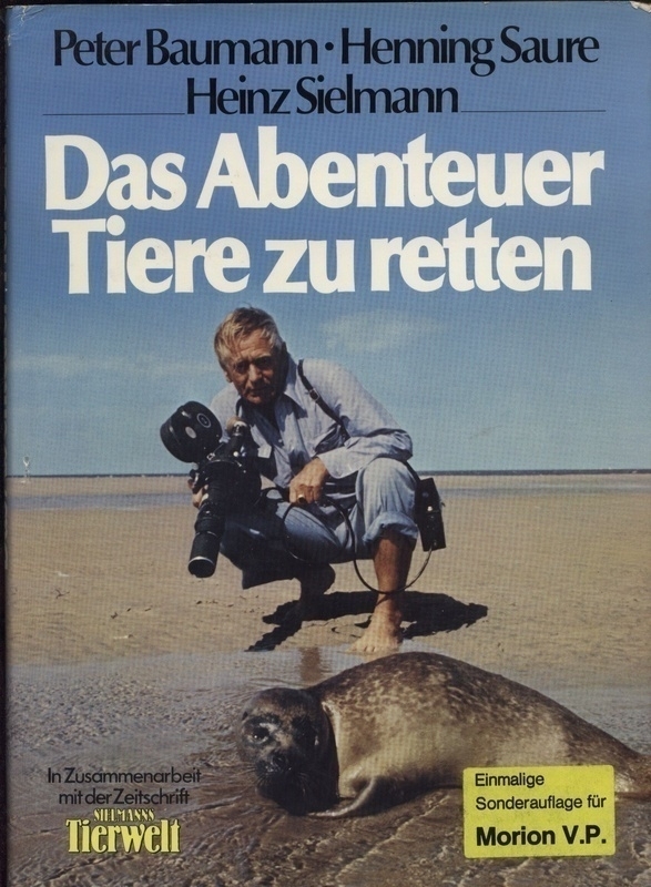 Baumann,Peter und Henning Saure und Heinz Sielmann  Das Abenteuer Tiere zu retten 