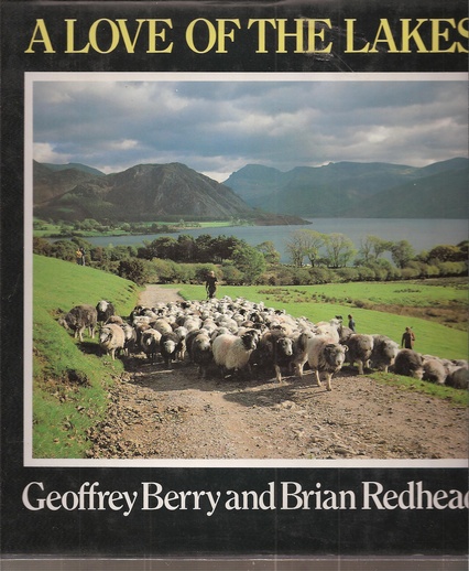 Berry,Geoffrey+Brian Redhead  A love of the Lakes 