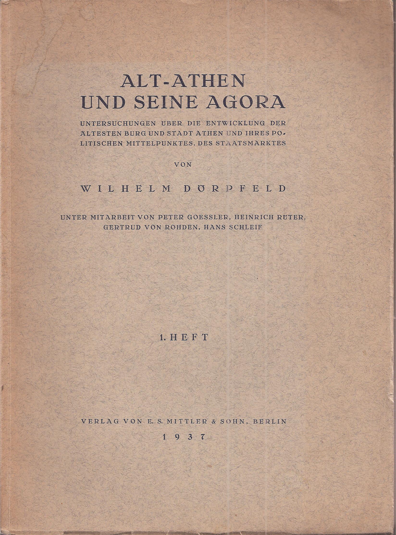 Dörpfeld,Wilhelm  Alt-Athen und seine Agora 1. und 2. Heft (2 Hefte) 