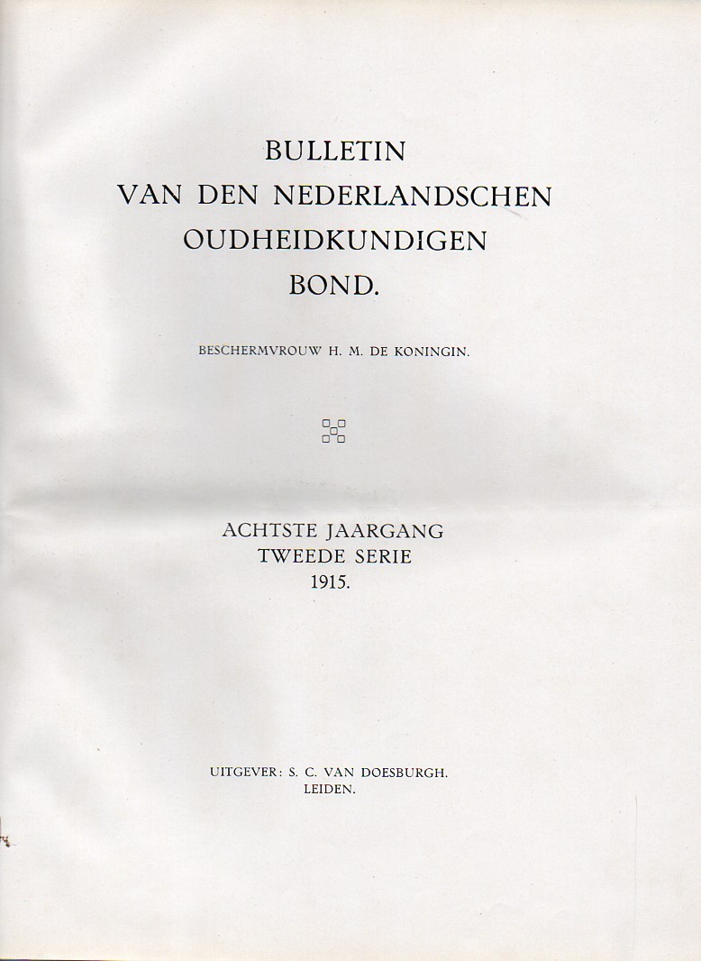 Doesburgh,S.C. van (Uitgever)  Bulletin van den Nederlandschen Oudheidkundigen Bond Achtste Jaargang 