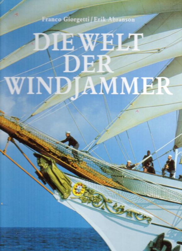 Giorgetti,Franco und Erik Abranson  Die Welt der Windjammer 