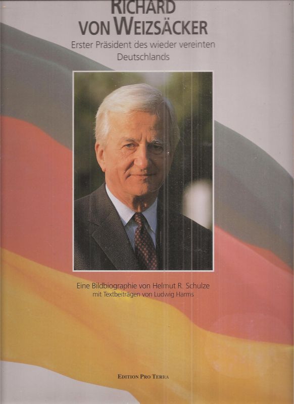 Schulze,Helmut R. und Ludwig Harms  Richard von Weizsäcker 