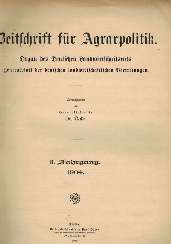 Zeitschrift für Agrarpolitik  Zeitschrift für Agrarpolitik II.Jahrgang 1904 Heft 1 bis 12 (1 Band) 