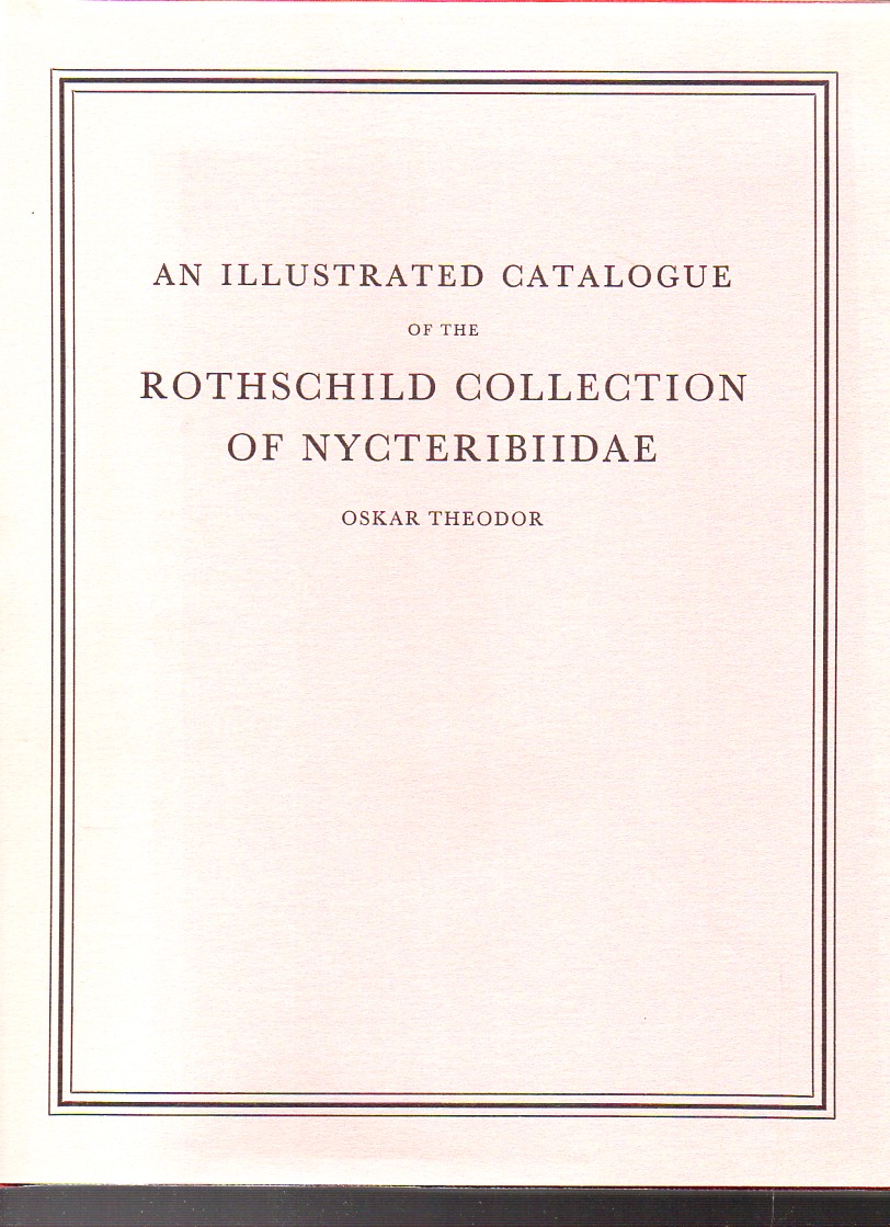 Theodor,Oskar  An illustrated catalogue of the Rothschild collection of Nycteribiidae 