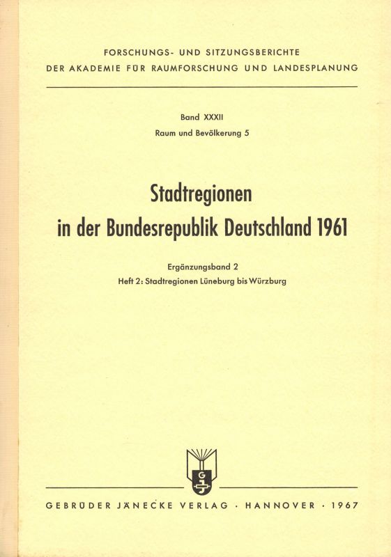 Akademie für Raumforschung und Landesplanung  Stadtregionen in der Bundesrepublik Deutschland 1961 Ergänzungsband 2 